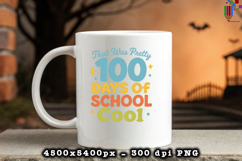 That Was Pretty 100 Days of School Cool PNG Product Image 3