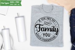 If You Met My Family You Would Understand SVG Cut File Product Image 3