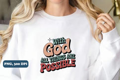 With God all things are possible Christian PNG design Product Image 3