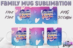 Family Mug Quotes Sublimation | Coffee 11 Oz | 15 Oz v.1 Product Image 4