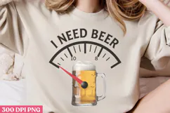 I need beer PNG, Funny Beer Quotes Sublimation PNG Product Image 3