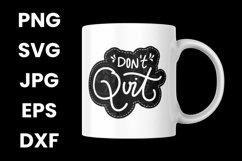 Funny Don&#039;t Quit Inspirational Motivational SVG Product Image 3