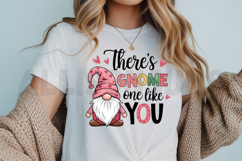 There&#039;s gnome one like you Sublimation PNG Product Image 3