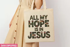All my hope is in Jesus PNG, Christian Sublimation PNG Product Image 3