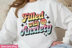Filled With Anxiety PNG, Anxiety Sublimation PNG Product Image 1