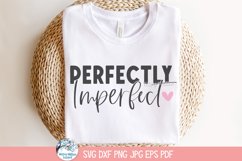 Perfectly Imperfect SVG | Encouraging Graphic Product Image 3
