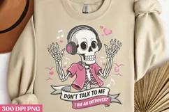 Don't talk to me PNG, Funny Skeleton Sublimation PNG Product Image 3