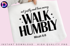 Walk Humbly Micah 6:8 Christian Bible Verse PNG Product Image 1