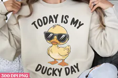 Today Is My Ducky Day PNG, Funny Duck Sublimation PNG Product Image 1