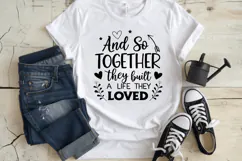 And so together they built a life they loved Family Quotes Product Image 4