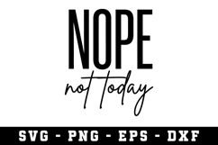 Nope Not Today SVG |Adult SVG Cut files | Cricut Product Image 1