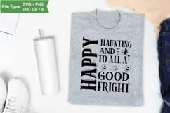 Happy Haunting And To All A Good Fright SVG Cut File Product Image 3