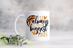 I all always be your biggest fan svg, Basketball svg Product Image 2