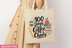 100 Days of Coffee &amp; Chaos PNG, 100 Days Of School Sublimati Product Image 3