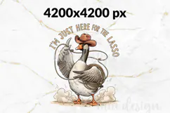 Just Here For The Lasso PNG - Cute Cowboy Goose Sublimation Product Image 2