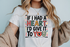If I had a heart I&#039;d give it to you Sublimation PNG Product Image 3
