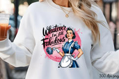 Whatever I&#039;m still fabulous PNG, Sassy Pinup Girl Sublimatio Product Image 1