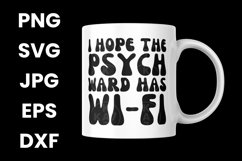 Groovy I Hope The Psych Ward Has Wifi Humor SVG Product Image 3