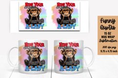 Funny Mug Quotes Mug Wrap Sublimation Product Image 1