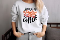 I don&#039;t need a valentine just coffee SVG Product Image 2