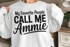 My favorite people call me ammie SVG Product Image 3