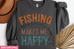Fishing Makes Me Happy PNG, Fishing Sublimation PNG Product Image 3