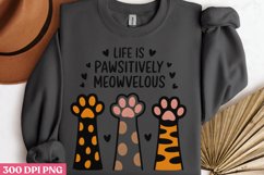 Life is pawsitively meowvelous PNG, Funny Cat Lover Sublimat Product Image 3