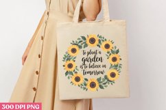 To plant a garden is to believe PNG, Gardening Sublimation P Product Image 1