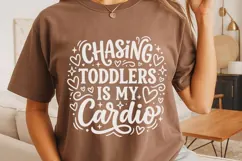 Chasing Toddlers Is My Cardio Svg, Tired Mom Svg, Funny Svg. Product Image 4