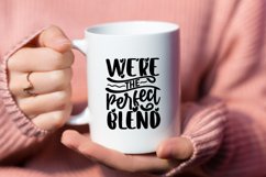 We're the perfect blend SVG Product Image 3