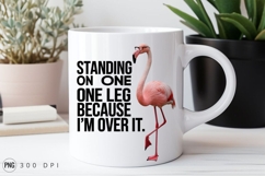 Flamingo Wearing Glasses With Over It Quotes Sublimation PNG Product Image 2