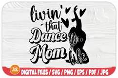 Livin' Dance Mom Life SVG | Dance Mom Shirt | Dance Mom Svg Product Image 1