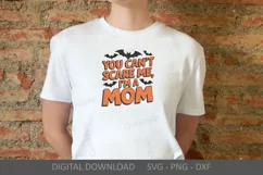 You Can't Scare Me I'm a Mom SVG, Fun Halloween lettering Product Image 3