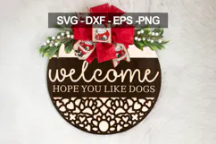 Welcome Hope You Like Dogs Door Hanger SVG Product Image 1