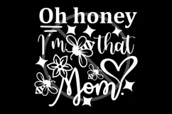 mothers day svg cut file, oh honey I'm that mom svg dxf png Product Image 2