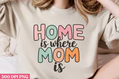 Home is where mom is PNG, Retro Mother Sublimation PNG Product Image 3