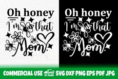 mothers day svg cut file, oh honey I'm that mom svg dxf png Product Image 3