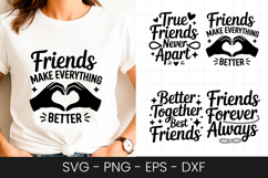 Friends Make Everything Better SVG PNG Product Image 1