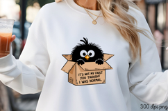 IT&#039;S NOT MY FAULT YOU THOUGHT I WAS NORMAL. PNG Product Image 3