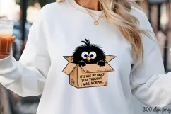 IT'S NOT MY FAULT YOU THOUGHT I WAS NORMAL. PNG Product Image 3