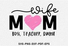 Wife mom boss teacher queen SVG, Mothers Day T shirt designs Product Image 3