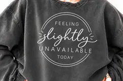 Feeling Slightly Unavailable Today PNG, Funny Introvert Mood Product Image 3