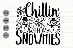 Chillin’ With My Snowmies Svg, Christmas Svg, Snowman Svg. Product Image 1