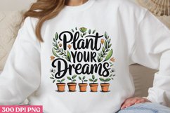 Plant your dreams PNG, Gardening Sublimati Product Image 3