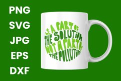 Be A Part Of The Solution Not A Part Of The Pollution SVG Product Image 3