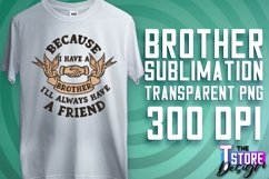 Brother Quotes Sublimation | T-Shirt Design | PNG 300 DPI Product Image 1