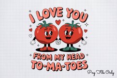 I love you from my hero to-ma-toes PNG, Retro Valentine Subl Product Image 1