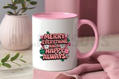 Merry Everything and a happy Always Sublimation PNG Design Product Image 3
