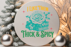 I Like Them Thick &amp; Spicy Product Image 1