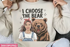 I Choose The Bear PNG, Funny Retro Girl sublimation PNG Product Image 3